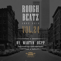 MARTIN DEPP 'Rough Beatz' vol.24 (June 2016) by Martin Depp