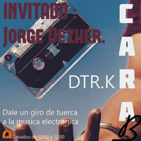 CARA-B programa 7- invitado Jorge Dezher by Dtr K