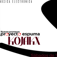 cara b . programa 11 nuevas promesas proyecto espuma . dj kojakx by Dtr K