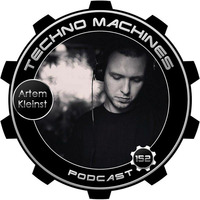 Artem Kleinst - technomachines podcast #152 by Artem Kleinst