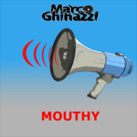 Marco Ghinazzi - Mouthy (Original Mix) by Marco Ghinazzi DJ