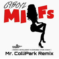 Milfs - (Mr. ColliPark Remix)  69 boyz (2020) by Richie Rich @iamdjrichierich