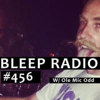 Bleep Radio #456 w/ Ole Mic Odd [Swish, Tinkle, Splash] by Bleep Radio w/ Trevor Wilkes [Fun in the Murky!]