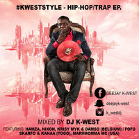 #KWESTSTYLE - HIP-HOP/TRAP EPISODE BY DJ K-WEST by Deejay K-WEST