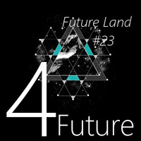 4 Future - Future Land #23 (House Music,Baby!) by 4Future
