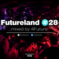 Futureland #28 (Club Edit) by 4Future