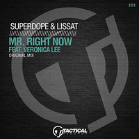 Lissat, Superdope, Veronica Lee - Mr. Right Now (Original Mix) by Rom Guti
