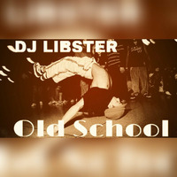 DJ Libster - Old School by DJ Libster