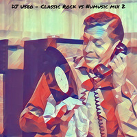 DJ Useo - Classic Rock vs Numusic mix 2 by DJ Konrad Useo