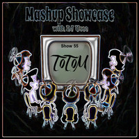 55-Mashup Showcase w DJ Useo-ToToM by DJ Konrad Useo