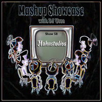 58-Mashup Showcase w DJ Useo-Hahnstudios by DJ Konrad Useo