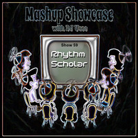 59-Mashup Showcase w DJ Useo-Rhythm Scholar by DJ Konrad Useo