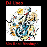 DJ Useo - 80s Rock Mashups by DJ Konrad Useo