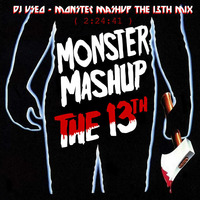 Monster Mashup The 13th - Mix by DJ Konrad Useo