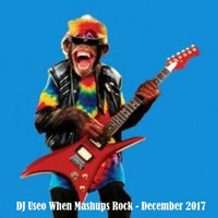 DJ Useo - Rock Mashups - December 2017 by DJ Konrad Useo