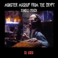 Monster Mashup From The Crypt SIngle-Track by DJ Konrad Useo