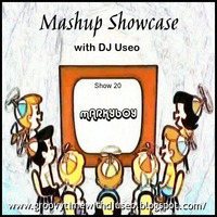 20-Mashup Showcase w DJ Useo-mARKYbOY by DJ Konrad Useo