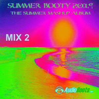 02 - SUMMER BOOTY 2019 The Summer Mashup Album Mix 2 by DJ Konrad Useo