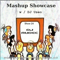 24-Mashup Showcase w DJ Useo-DJ Rudec by DJ Konrad Useo