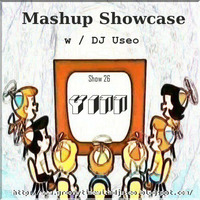 26-Mashup Showcase w DJ Useo-YiTT by DJ Konrad Useo