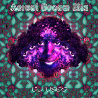 DJ Useo-Actual Dream Mix by DJ Konrad Useo