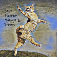 DJ Useo - Useos Strangest Mashups 11 podcast by DJ Konrad Useo