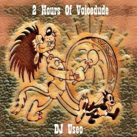 DJ Useo - 2 Hours Of Voicedude mashups by DJ Konrad Useo