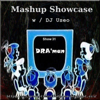 Mashup Showcase 31-Dra'man by DJ Konrad Useo
