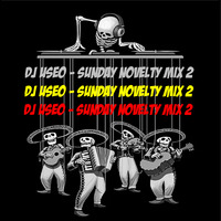 DJ Useo - Sunday Novelty Mix 2 by DJ Konrad Useo