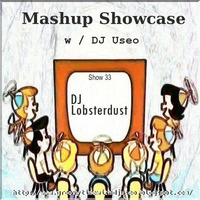 Mashup Showcase 33-DJ Lobsterdust by DJ Konrad Useo