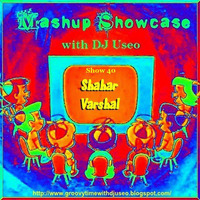 40-Mashup Showcase w DJ Useo-Shahar Varshal by DJ Konrad Useo