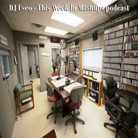 DJ Useo - This Week In Mashups podcast by DJ Konrad Useo