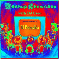 45-Mashup Showcase w DJ Useo-DJ Petrushka by DJ Konrad Useo