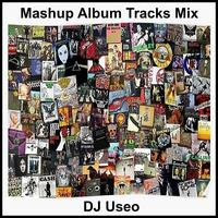 DJ Useo - Mashup Album Tracks Mix by DJ Konrad Useo
