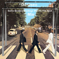 DJ Useo - Some Beatles Bootlegs Will Hit The Spot by DJ Konrad Useo