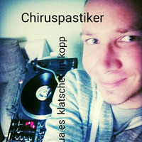 Chiruspastiker Aua es klatschet im kopp by  ( Chiruspastiker )  Dirk Reger