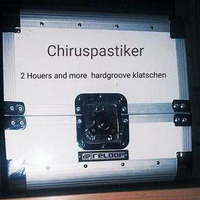 Chiruspastiker  2 Houers and more hardgroove klatschen by  ( Chiruspastiker )  Dirk Reger