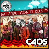 A Band Of Bitches - Bailando Con El Diablo (Basic Mix Dj Caos) by DJ CAOS