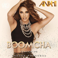 Anahí Ft. Zuzuka Poderosa - Boom Cha (Club Mix Dj Caos) by DJ CAOS