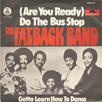 Fatback Band - Do The Bus Stop (SOULSPY Edit) by SOULSPY