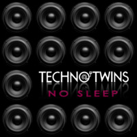 Techno Twins-No Sleep by Techno Twins