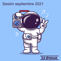 DJ OSKAR - septiembre 2021 by DJ OSKAR
