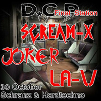 Scream-X - @ D.C.P. Final Station 2016-10-30 by Scream-X