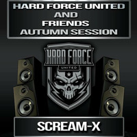 Scream-X - @ Hard Force United And Friends (Autumn Session 2016) by Scream-X