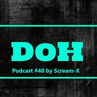 Destiny Of Hardtechno Podcast #40 By Scream-X by Scream-X