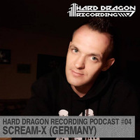 Hard Dragon Recordings Podcast #004 (170 BPM) By Scream-X by Scream-X