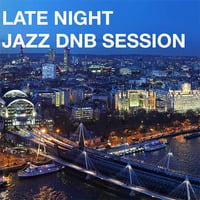 LATE NIGHT JAZZ DNB SESSION by ornsman