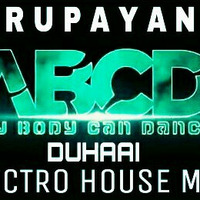 DJ Rupayan - Duhaai (Electro House Mix) by DJ RUPAYAN Official