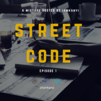 Iamkanyi - Street Code Mixtape Part 1 by Iamkanyi