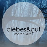 diebes&amp;gut - MARCH 2020 by diebes&gut